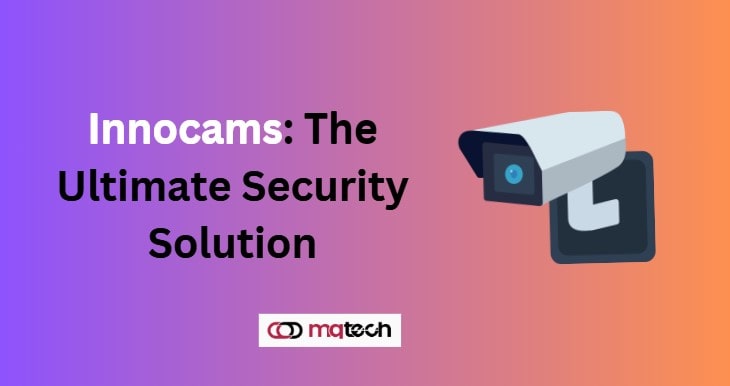 Innocams: The Ultimate Security Solution